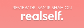 Review Dr. Samir Shah on RealSelf